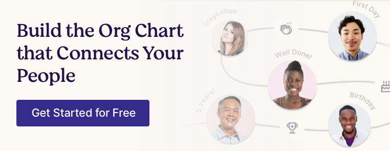 Build the Org Chart that Connects Your People, Get Started for Free